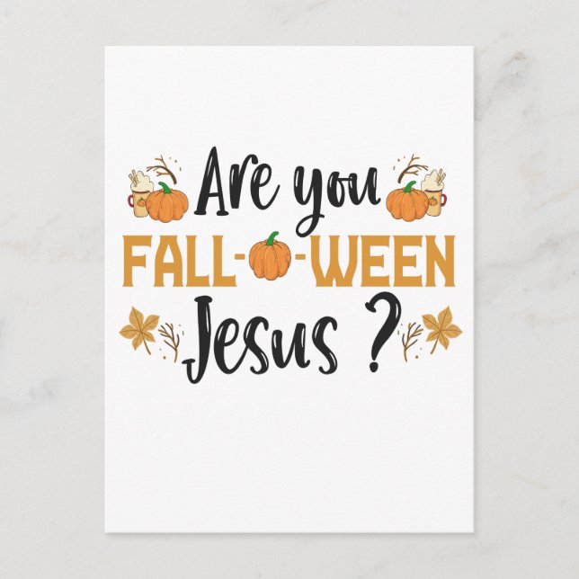 Är Du Fall-o-ween Jesus Rolig Fall Halloween Vykort (Framsida)