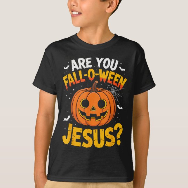 Är Du Fall O Ween Jesus_ Roligt Kristet Halloween T Shirt (Framsida)