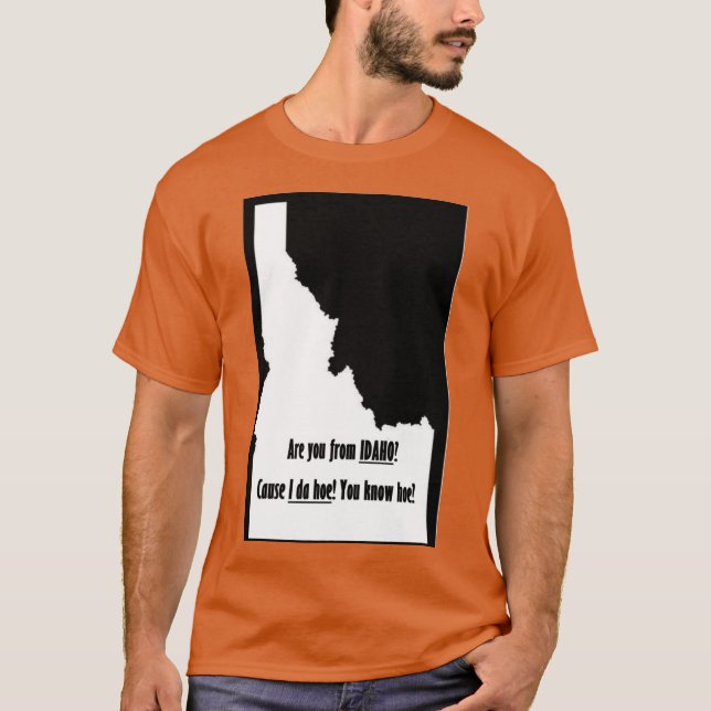 Är du från Idaho? T Shirt (Framsida)