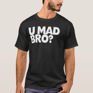 Är du galen bro? Jag är inte ens galen bro Tee