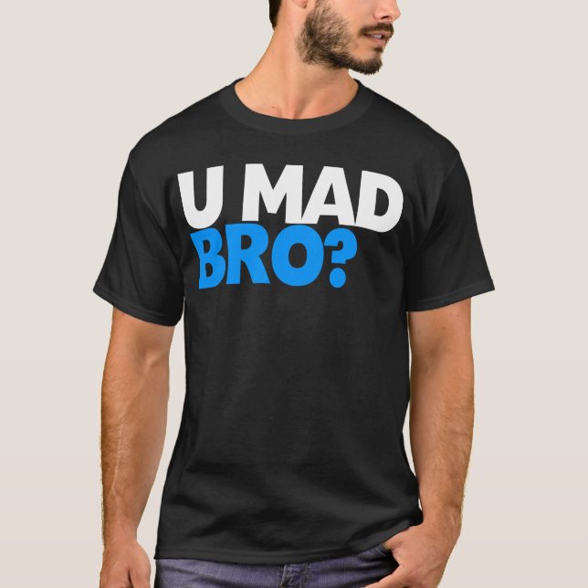 Är du galen bro? Jag är inte ens galen bro. Tee Shirt (Framsida)