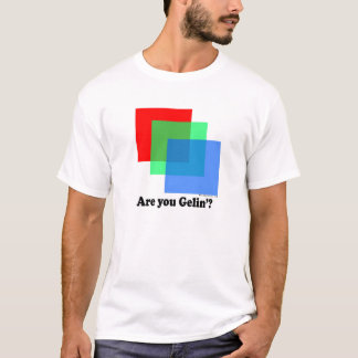 Är du Gellin ", T-shirt