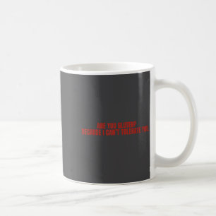 Är Du Gluten För Jag Kan Inte Tåla Dig Roligt Kaffemugg