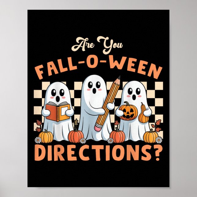 Är Du Höst O Ween Riktningar Halloween Lärare G Poster (Framsidan)