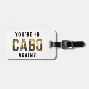 Är du i Cabo igen? Cabo San Lucas Bagagebricka