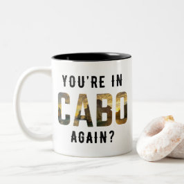 Är du i Cabo igen? Två-Tonad Mugg