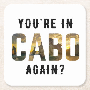 Är du i Cabo igen? Underlägg Papper Kvadrat