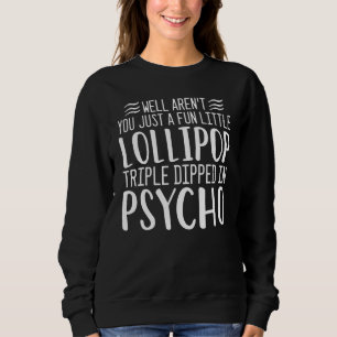 Är du inte bara kul lilla lollipop trippeldoppad  t shirt