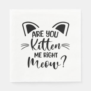 Är du Kitten Höger Meow, Cat Lover Cute? Pappersservett