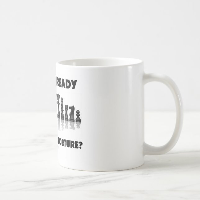 Är du klar för mental tortyr? (Schackuppsättning) Kaffemugg (Höger)