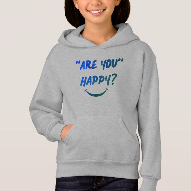 Är du Lycklig? Girls Hoodie T Shirt (Framsida)