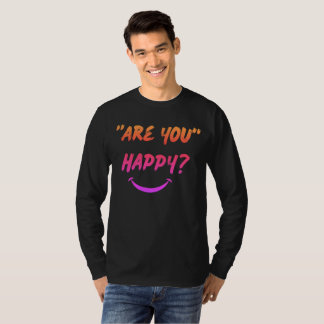 Är du Lycklig? långärmad t-shirt? T Shirt