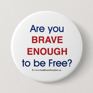 Är du modig nog som är fri? - Klämma fast Knapp
