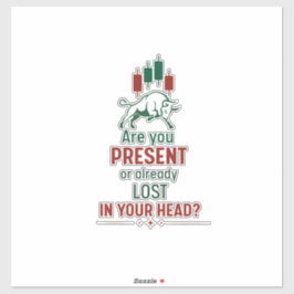 Är du närvarande? – Tankesätt hos en trader | Bull Klistermärken