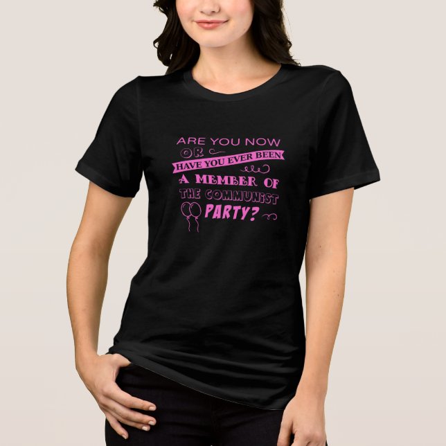 Är du nu, eller har du någonsin varit... t shirt (Framsida)