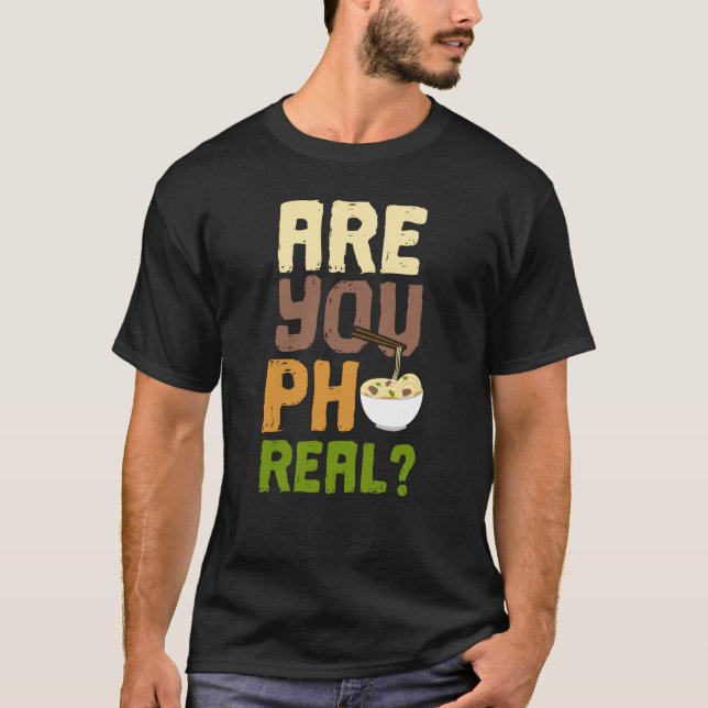 Är du Pho Real T-Shirt Funny Cute Noodle (Framsida)