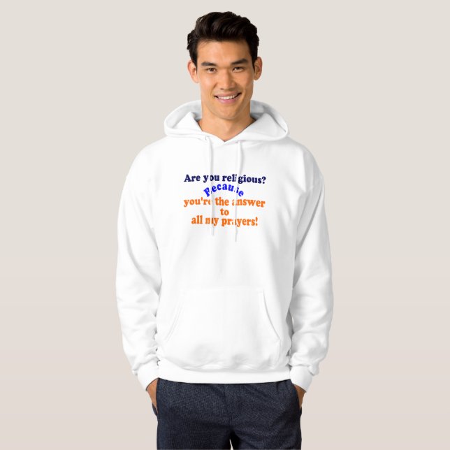 😁 ✔ Är du religiösa? För..Lustigt Pickup linje Sweatshirt Med Luva (Hel framsida)