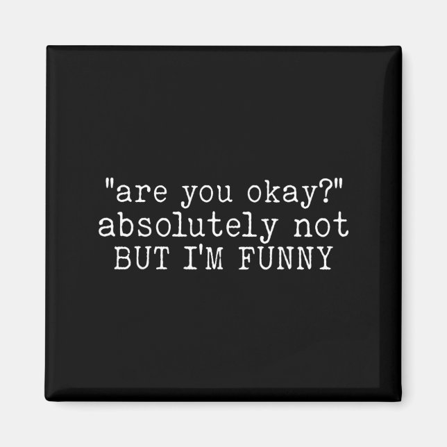 Är Du Rolig Humor Citat Psykisk Hälsa Medvetenhet Magnet (Framsidan)