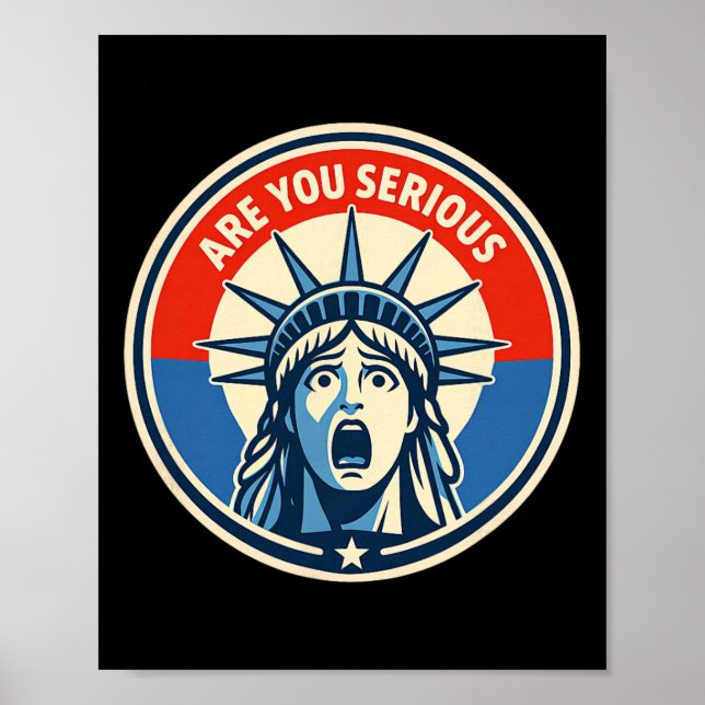 Är du seriös - Frihetsgudinnan - Donald Trump Poster (Framsidan)