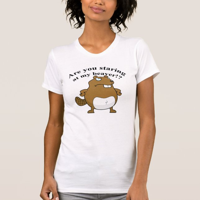 Är du stirrig på min bäver? t-shirt (Framsida)