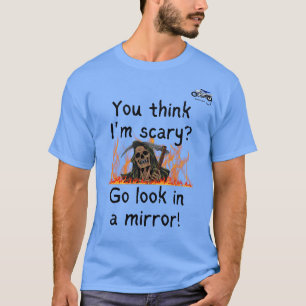 Är du tänka att jag är skrämmande T-shirt? T Shirt