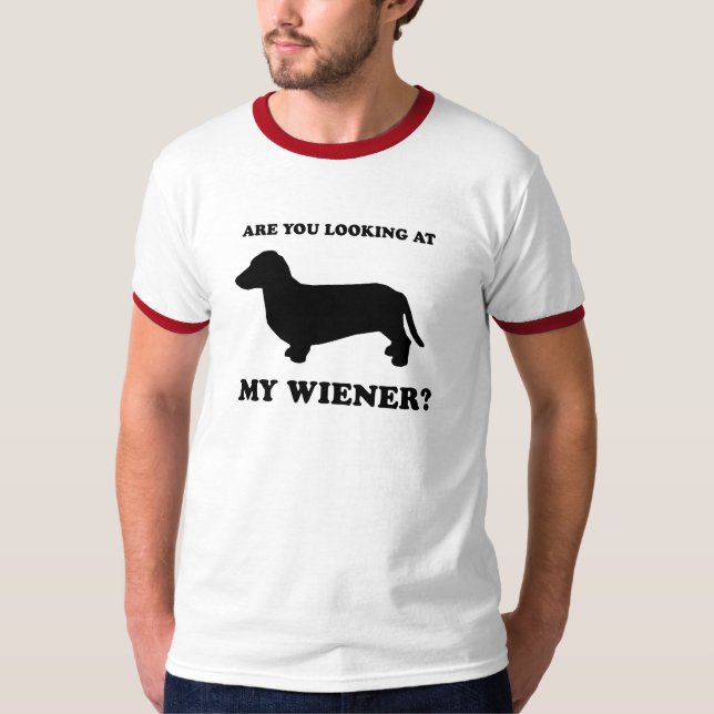 Är du tittar min wiener t shirt (Framsida)