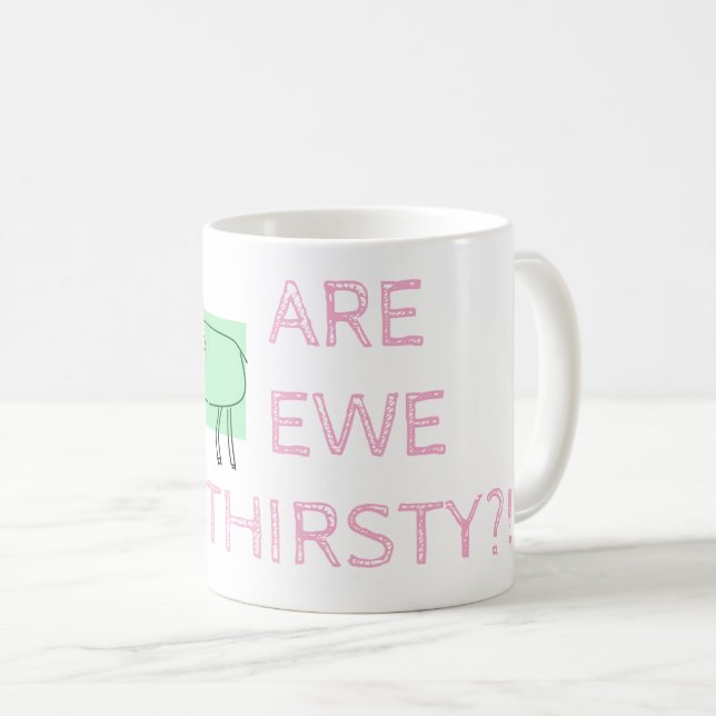ÄR EWE THRISTY? KAFFEMUGG (Framsida höger)