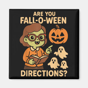 är Fall O Ween-riktningar roliga lärare Halloween Magnet