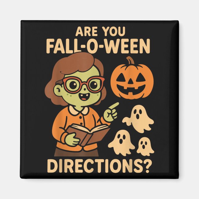 är Fall O Ween-riktningar roliga lärare Halloween Magnet (Framsidan)