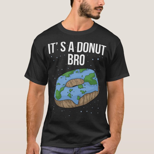 Är Flat Donut dess platta Bro Funny Flat inte roli T Shirt (Framsida)