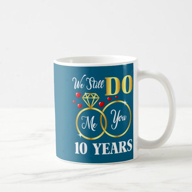 År fortfarande 10 äktenskap 10-årsdag kaffemugg (Höger)