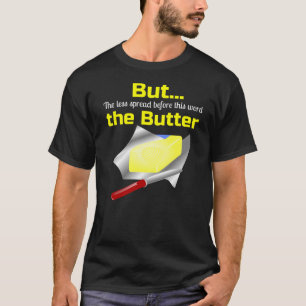 Är här din Butterman T Shirt