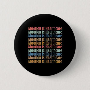 Är Healthcare Pro Choice Feminist Women's Högers Knapp