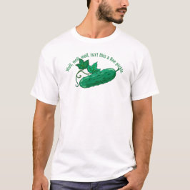 Är inte det här en grönt för Bra Pickle-citattecke T Shirt