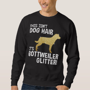 Är inte Hund Hair It's Rottweiler Glitter Cute Gra Lång Ärmad Tröja