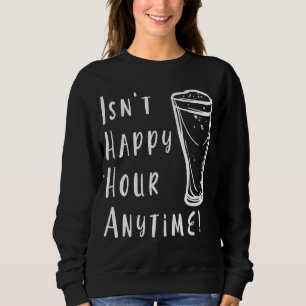 Är inte Lycklig-timmen när som helst under Vin-blo T Shirt