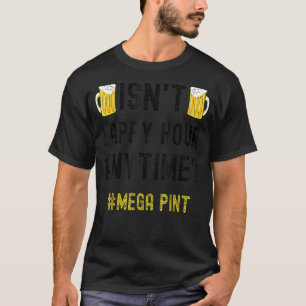 Är inte Lycklig-timmens Megaponta T Shirt