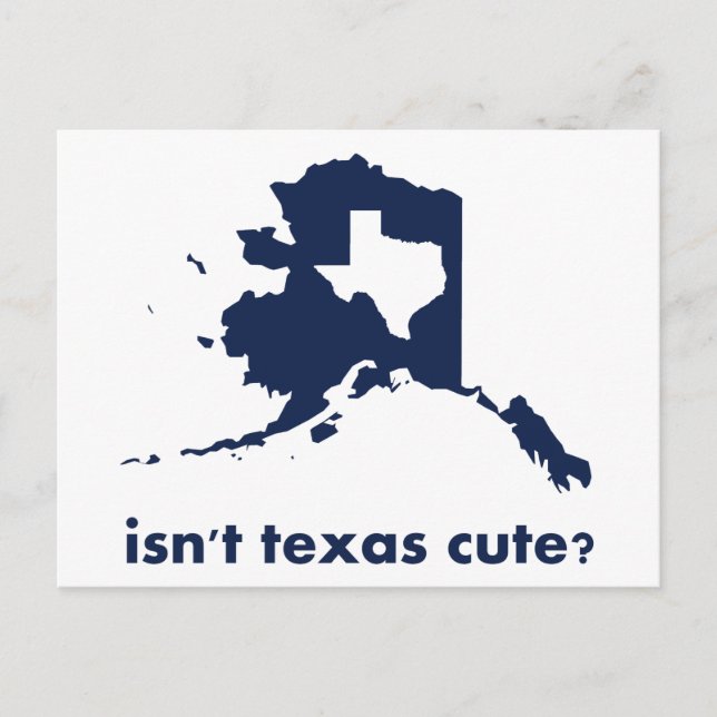Är inte Texas Cute jämfört med Alaska? Vykort (Framsida)