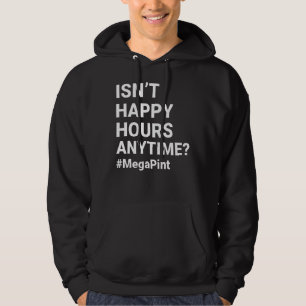 Är inte Trendiget Lycklig Hour Anytime Mega Pint K Hoodie
