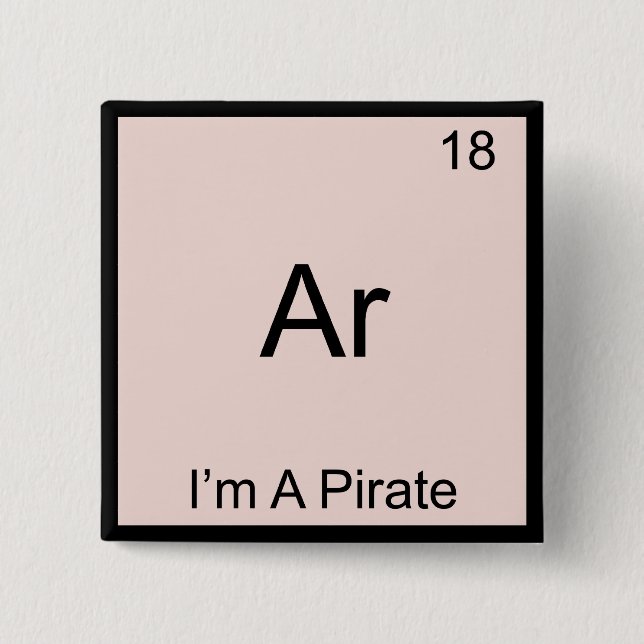 Ar - Jag är en Pirat Kemiskt Element Symbol Rolig Knapp (Framsida)