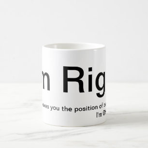"Är jag den högra förmiddagen, dig den fel" mug Kaffemugg