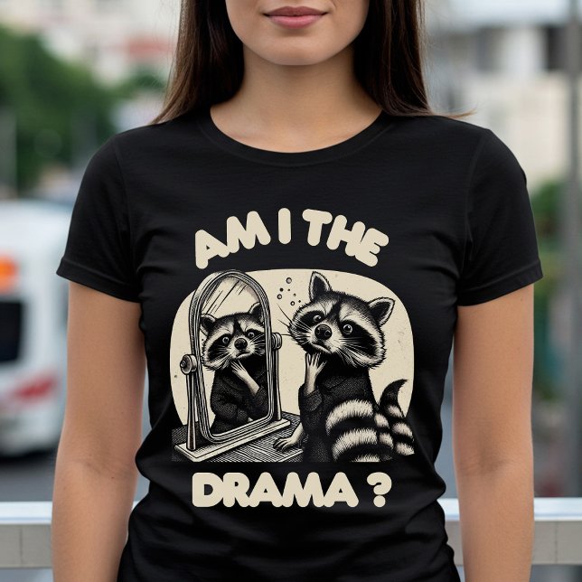 Är jag Drama? T Shirt (Skapare uppladdad)
