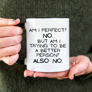 Är jag Perfekt? Lönsamt handskrivet minimalistiskt Två-Tonad Mugg