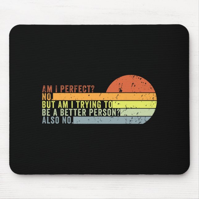 Är jag perfekt Nej. Försöker jag vara en bättre pe Musmatta (Framsidan)
