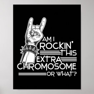 Är jag Rockin i det här Extra-kromosomnedgången? Poster