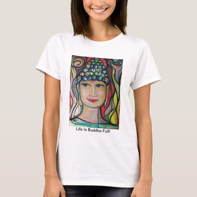"Är liv Buddha-Fullt!", T-tröja vid ValAries T-shirt (Framsida)