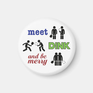 "Är meeten, Dink, och den glada" Pickleball Magnet