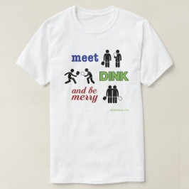 "Är meeten, Dink, och den glada" Pickleball T-shirt