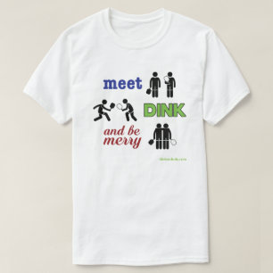 "Är meeten, Dink, och den glada" Pickleball T-shirt