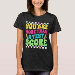 Är mer än en testdagstest för lärare t shirt